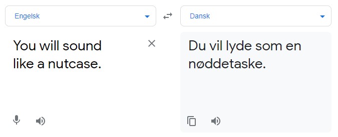 Google Translate forsøger at oversætte idiom